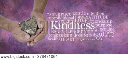 Heart Felt Kindness Concept  Word Cloud - Male Hands Gently Cupped Around A Wooden Heart Beside A  K