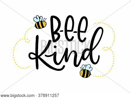 Be Kind Inspirational Lettering Quote With Cute Bees
