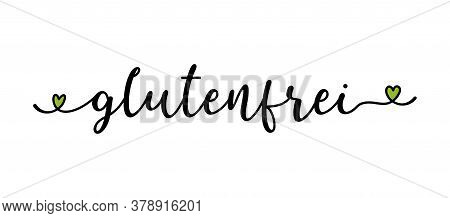 Hand Sketched Glutenfrei Word In German As Banner Or Logo. Translated Gluten Free. Lettering