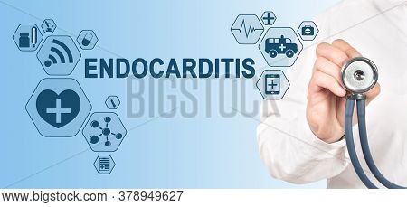 Endocarditis Diagnosis Medical And Healthcare Concept. Doctor With Stethoscope.