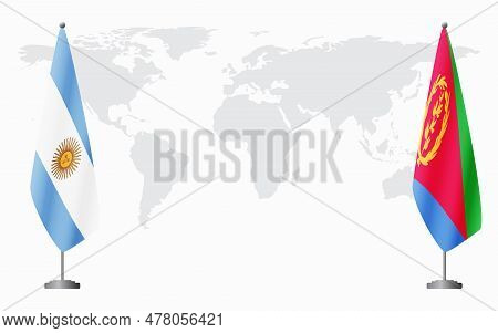 Argentina And Eritrea Flags For Official Meeting Against Background Of World Map.