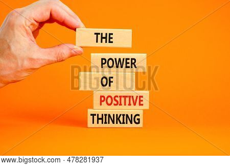 Positive Thinking Symbol. Concept Words The Power Of Positive Thinking On Wooden Block. Beautiful Or
