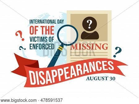 International Day Of The Victims Of Enforced Disappearances Vector Illustration On August 30 With Mi