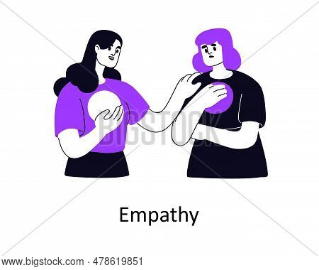 Empathy, Support And Compassion, Psychology Help Concept. Woman Comforting Friend, Caring, Feeling S