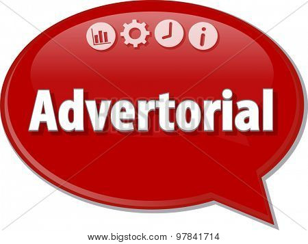 Speech bubble dialog illustration of business term saying Advertorial