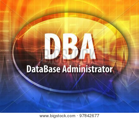 Speech bubble illustration of information technology acronym abbreviation term definition DBA Database Administrator