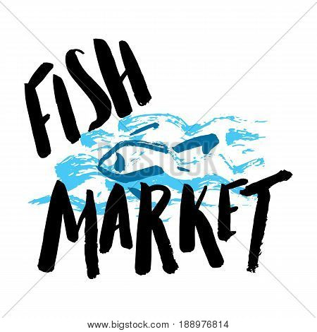 Lettering fish market, hand drawn with brush pen, inc. Vector. Logo. Could be used for fish market. Vector.