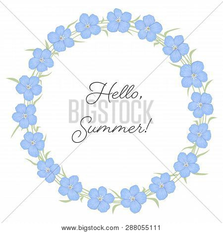 Floral Wreath On A White Background. Floral Round Frame From Blue Flax Flowers. Greeting Card Templa