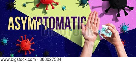 Asymptomatic Theme With Person Washing Their Hands With Sanitizer