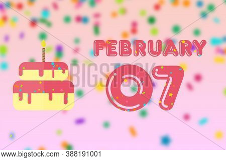February 7th. Day 7 Of Month, Birthday Greeting Card With Date Of Birth And Birthday Cake. Winter Mo