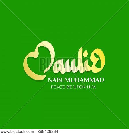 Typography Design For Celebrating The Birth Of Prophet Muhammad, Peace Upon Be Him.