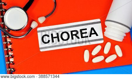 Chorea. Text Inscription On The Form In The Medical Folder. The Diagnosis Was Made By A Doctor. Prev