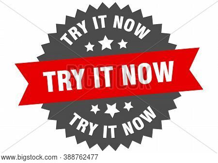 Try It Now Round Isolated Ribbon Label. Try It Now Sign