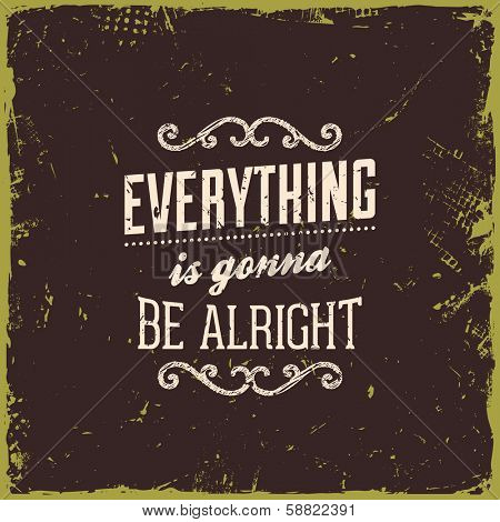 Quote Typographical Background, vector design. Vintage Textured Background for Retro Placards. 