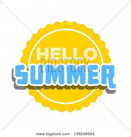 Hello Summer on color circle. Isolated Typographic Design Label. Season Holidays lettering for logoTemplates invitation greeting card prints and posters. Enjoy The Beach party
