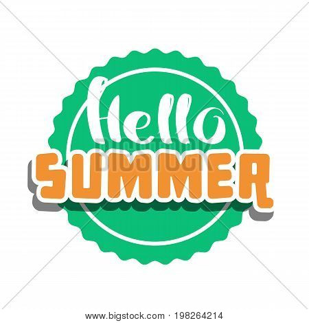 Hello Summer on color circle. Isolated Typographic Design Label. Season Holidays lettering for logoTemplates invitation greeting card prints and posters. Enjoy The Beach party