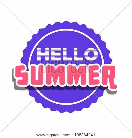 Hello Summer on color circle. Isolated Typographic Design Label. Season Holidays lettering for logoTemplates invitation greeting card prints and posters. Enjoy The Beach party