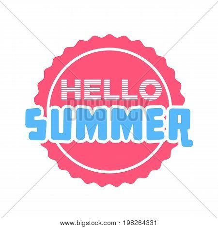 Hello Summer on color circle. Isolated Typographic Design Label. Season Holidays lettering for logoTemplates invitation greeting card prints and posters. Enjoy The Beach party