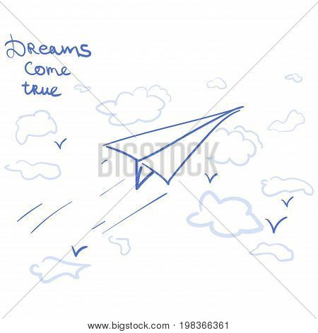 Cartoon Paper airplane in the sky with the phrase Dreams Come True
