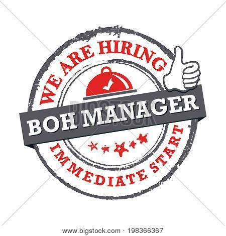BOH Manager, we are hiring, immediate start -  grunge label / sticker. Print colors used