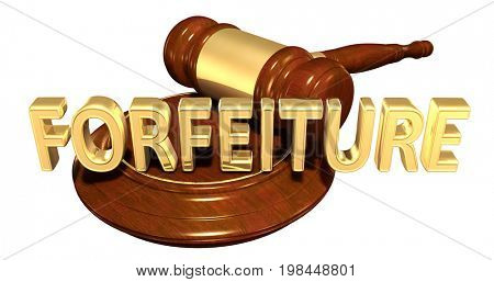 Forfeiture Legal Gavel Concept 3D Illustration
