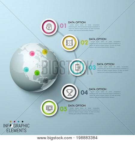 5 multicolored circular elements, icons inside and numbered text boxes placed in semicircle way around globe with map pins of corresponding color. Infographic design layout. Vector illustration.