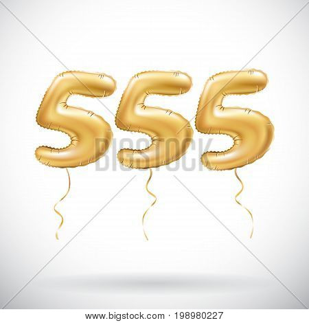 Vector Golden Number 555 Five Hundred Fifty Five Metallic Balloon. Party Decoration Golden Balloons.