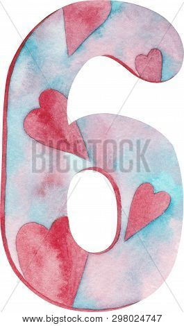 Watercolor Number Six With Pink And Cblue Colors And Hearts. Hand-drawn Illustration.