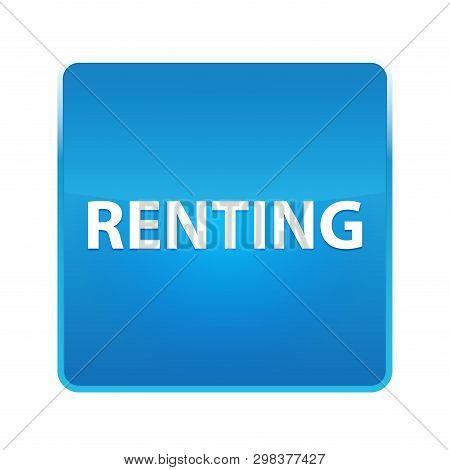 Renting Isolated On Shiny Blue Square Button