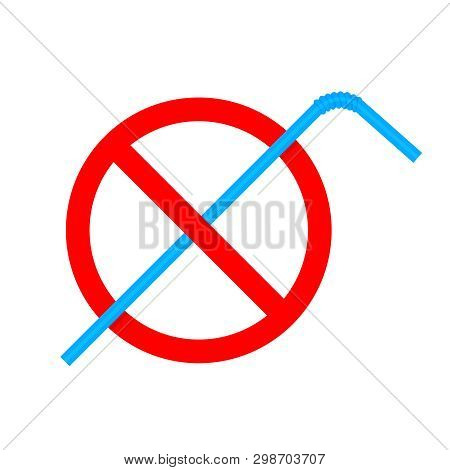 Stop Waste Straw Tube Plastic, Waste Drinking Straw Sign Red, Logo Of Straw Stop Use, Symbol Of Camp