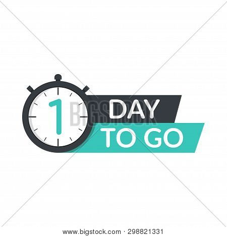 One Day To Go Sign With Stopwatch. Template Design For Advertising, Promotion, Best Deal. Vector Ill