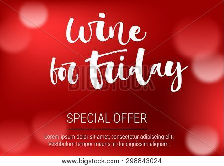 Wine For Friday Special Offer. Funny Modern Calligraphy Qute Sale Offer Design