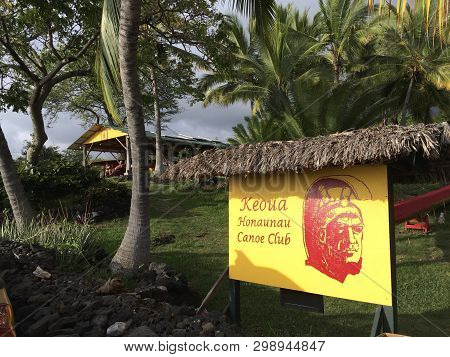 Big Island, Hawaii, Usa - 28th May 2015 : View Of The Keoua Honanau Canoe Club Sign Near Puuhonua O 