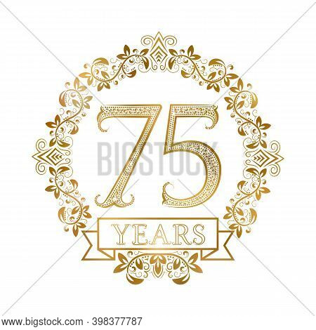 Golden Emblem Of Seventy Fifth Years Anniversary In Vintage Style.