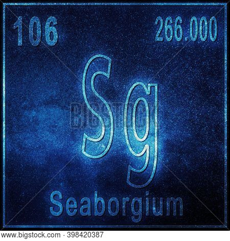 Seaborgium Chemical Element, Sign With Atomic Number And Atomic Weight, Periodic Table Element