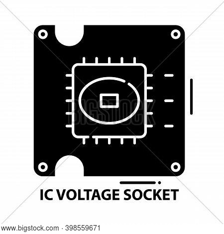 Ic Voltage Socket Icon, Black Vector Sign With Editable Strokes, Concept Illustration