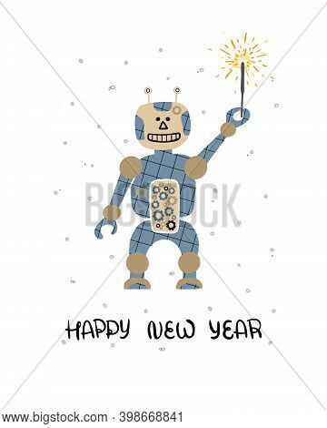 Happy New Year Hand Drawn Vector Illustration With Cute Robot,blue Fire  And Lettering. Congraturati