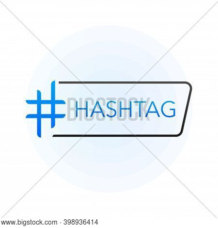 Hash Tag Lable On White Background. Vector Illustration.