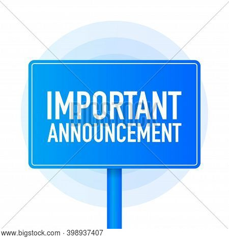 Important Announcement Realistic Blue Table On White Background. Vector Illustration.