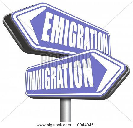 immigration or emigration political or economic migration by refugees or moving across the border by economic migrants sign 