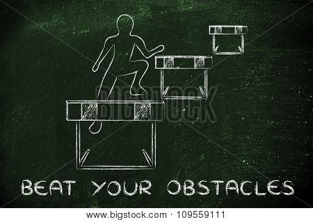 Person Successfully Jumping Over Obstacles, With Text Beat Your Obstacles