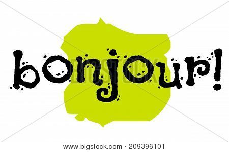 Bonjour sticker. Hello in frech language. Authentic design graphic stamp. Original series