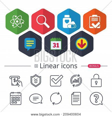 Calendar, Speech bubble and Download signs. Medical icons. Atom, magnifier glass, checklist signs. Medical heart pills bottle symbol. Pharmacy medicine drugs. Chat, Report graph line icons. Vector