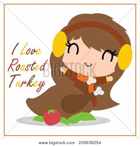Cute girl loves roated turkey vector cartoon illustration for thanksgiving's day card design, wallpaper and greeting card