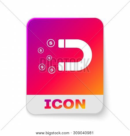 White Magnet With Money Icon Isolated On White Background. Concept Of Attracting Investments, Money.