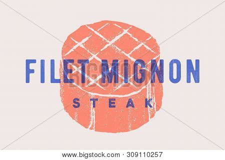 Steak, Filet Mignon. Poster With Steak Silhouette