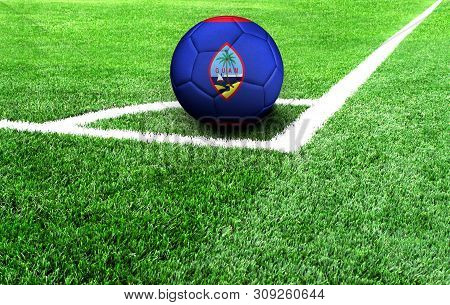 Soccer Ball On A Green Field, Flag Of Guam