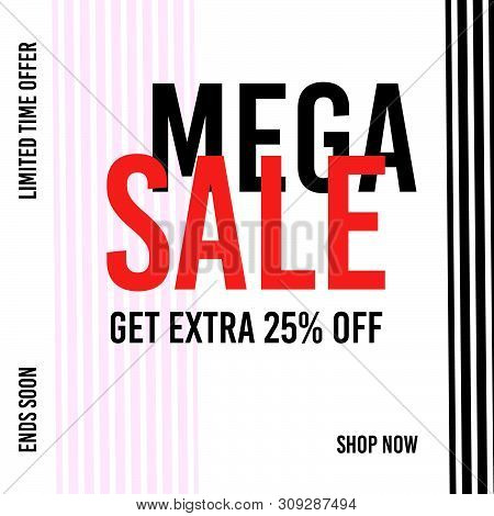 Sale Banner Template Design. Mega Sale. Get Extra 25% Off. Limited Offer. Shop Now. Vector Illustrat