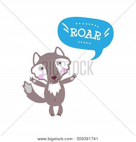 Cute Baby Wolf With Funny Text Roar. Collection Of Hand Drawn Cute Animals With Funny Speech Bubbles