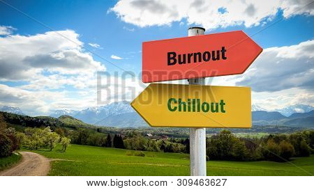Street Sign The Direction Way To Chillout Versus Burnout